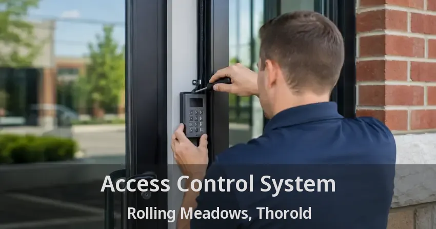 Access Control System Rolling Meadows, Thorold - ON