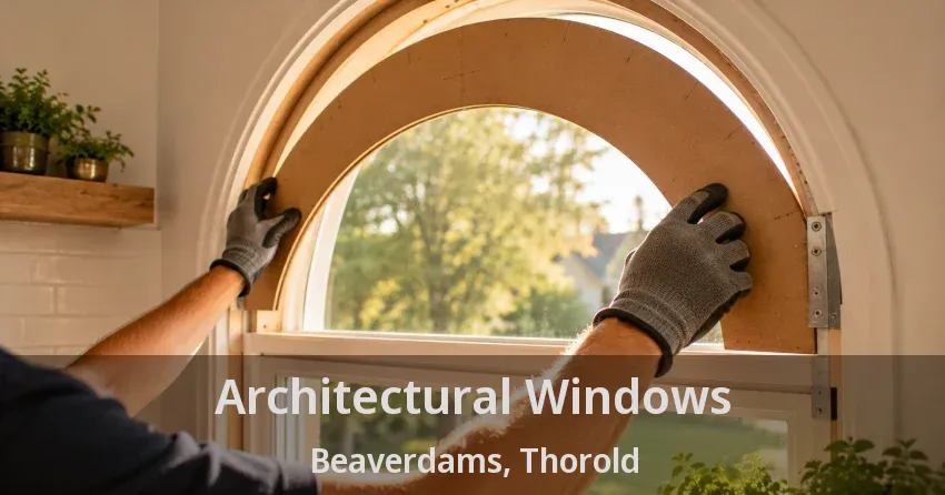 Architectural Windows Beaverdams, Thorold - ON