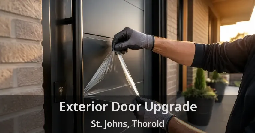 Exterior Door Upgrade St. Johns, Thorold - ON