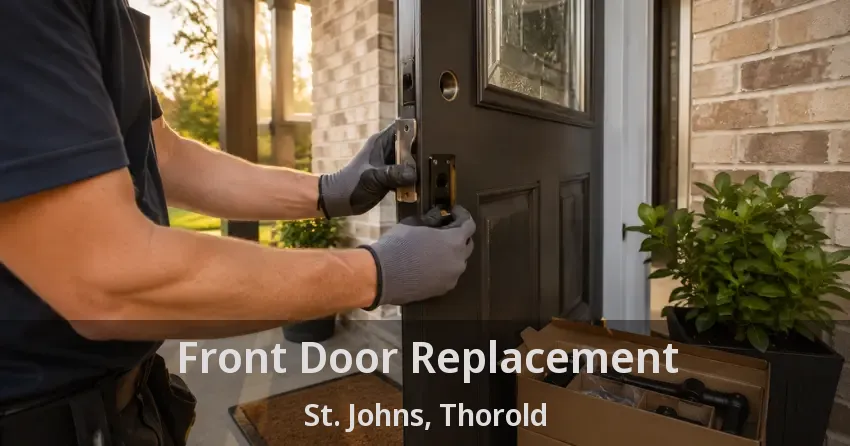 Front Door Replacement St. Johns, Thorold - ON