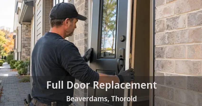 Full Door Replacement Beaverdams, Thorold - ON