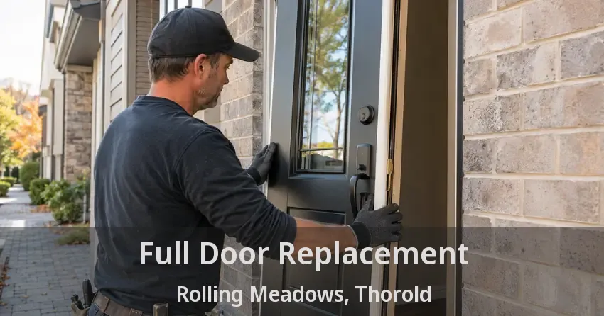 Full Door Replacement Rolling Meadows, Thorold - ON