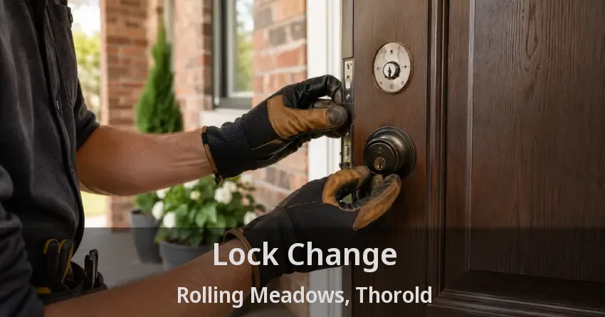 Lock Change Rolling Meadows, Thorold - ON