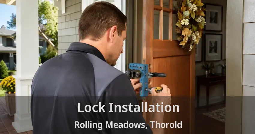 Lock Installation Rolling Meadows, Thorold - ON