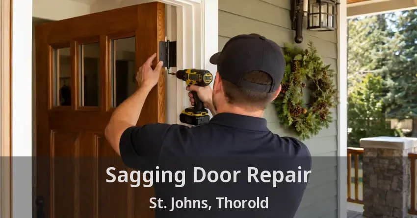Sagging Door Repair St. Johns, Thorold - ON