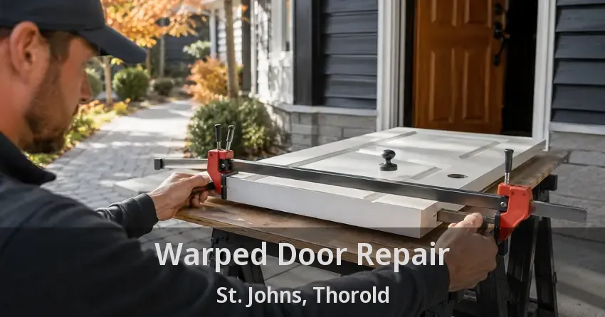 Warped Door Repair St. Johns, Thorold - ON