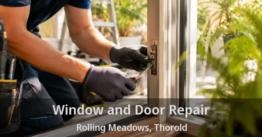 Window and Door Repair Rolling Meadows, Thorold - ON